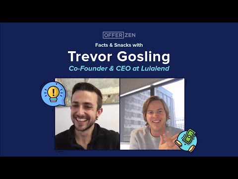 Facts & Snacks with Trevor Gosling, Co-Founder & CEO at Lulalend