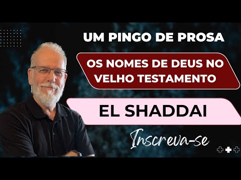 A Brief Diary - The Names of God in the Old Testament - EL SHADDAI