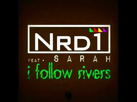 NRD1 Feat. SARAH - I Follow Rivers
