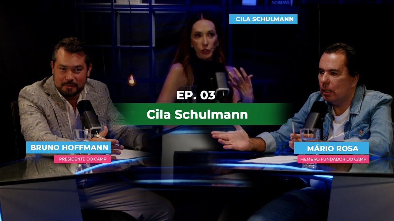 CAMPcast Ep. 03 - Vice-pres. de Relações Institucionais, Membro Fundadora do CAMP, Cila Schulman