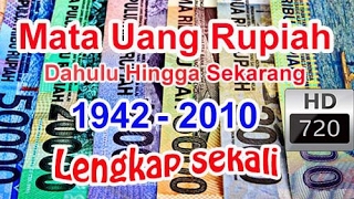 Uang Rupiah Indonesia Dahulu Hingga Sekarang