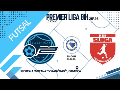 FK Željezničar vs MNK Sloga Wwin | PREMIER FUTSAL LIGA BIH 25/26 | 10. kolo