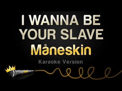 Måneskin - I WANNA BE YOUR SLAVE (Karaoke Version)