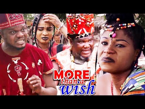 New Movie Alert "MORE THAN A WISH" Season 1&2 - (Destiny Etiko) 2019 Latest Nollywood Epic Movie