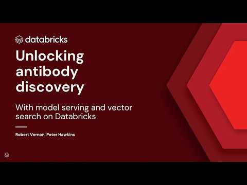 Watch: Unlocking Antibody Discovery at Scale: Vector Search with Databricks