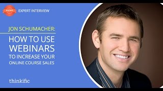 How To Use Webinars To Increase Online Course Sales | Interview with Jon Schumacher