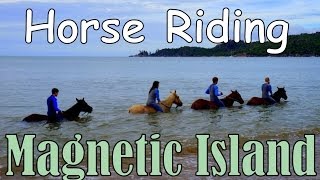 HORSEBACK RIDING ON MAGNETIC ISLAND - Queensland, Australia