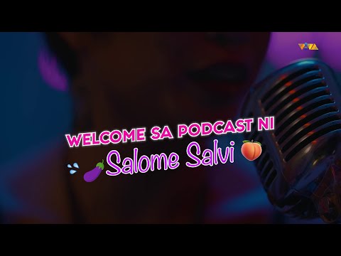 Welcome sa podcast ni Salome Salvi | Sssshhh! | VIVA TV