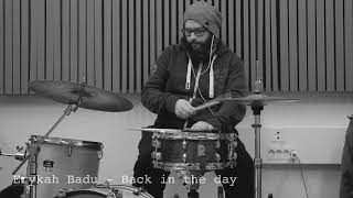 Erykah Badu - Back in the day (Drum cover)