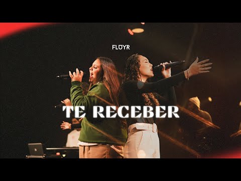 Te Receber - Fluyr Worship