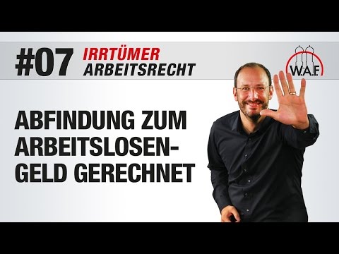Arbeitsrecht Irrtümer #7 - Abfindungen werden auf das Arbeitslosengeld angerechnet