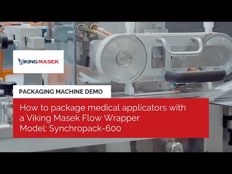 How to package medical applicators with a Viking Masek Flow Wrapper. Model: Viking Masek FW-600