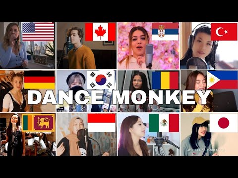 Who Sang It Better : Dance Monkey - Tones and I ( 12 different countries )