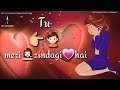 Best Romantic Sad Song Tu Meri Zindagi Hai 30 Second