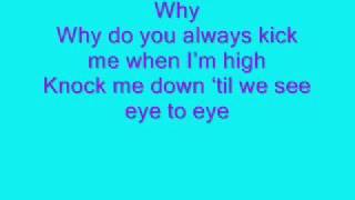 kick me when i&#39;m high lyrics