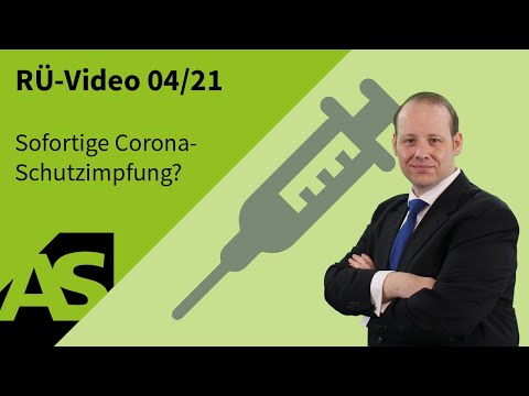 RÜ-Video 04/21 Kein Anspruch auf sofortige Corona-Schutzimpfung