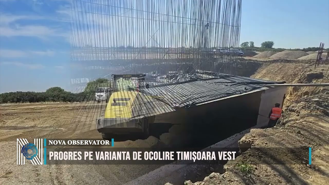 Progres pe Varianta de Ocolire Timișoara Vest