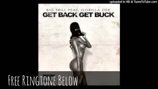 Big Trill Ft. Gorilla Zoe - Get Back Get Buck (Audio)
