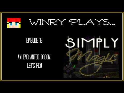 Winry Live! - [E18] Simply Magic | An Enchanted Broom: Let's Fly! | (HQM Modded Minecraft)