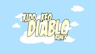 KIDD KEO - DIABLO (REMIX) FREESTYLE 2015 INEDITO