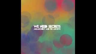 We Need Secrets - How You Remember