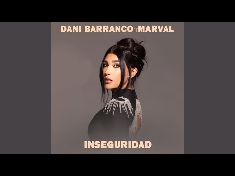 Dani Barranco ft Marval - Inseguridad (Audio Oficial)
