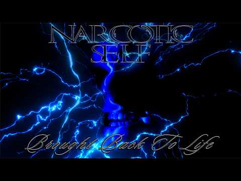 Narcotic Self - Brought Back To Life (Official Music Video)
