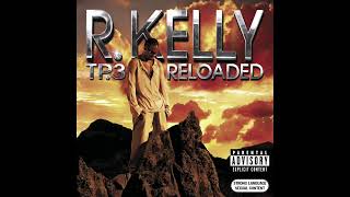 R. Kelly- Kickin’ it with your Girlfriend (SLOWED)