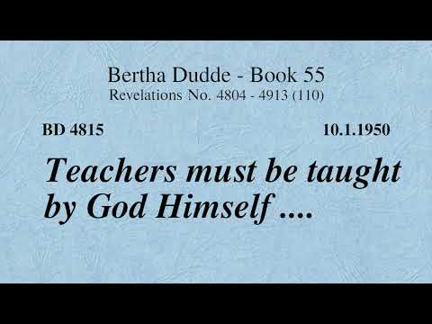 BD 4815 - TEACHERS MUST BE TAUGHT BY GOD HIMSELF ....