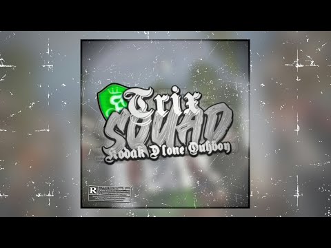 Trix ft.Kodak, D'Lone, OUH'BOY - Squad (Official Audio)