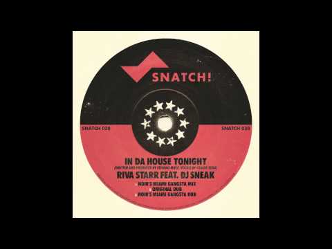 Riva Starr & DJ Sneak - In Da House Tonight (Noir's Miami Gangsta Mix) [Snatch! Records]