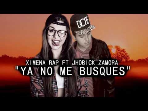 ♥ Ya no me busques ♥ (Cancion para Dedicar) Rap Romantico 2017 - Jhobick FT Ximena