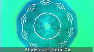 Shawnna - Lets Go