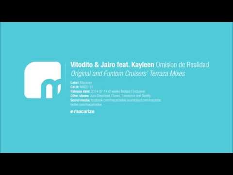 Vitodito & Jairo feat. Kayleen - Omision de Realidad (Funtom Cruisers' Terraza Remix)