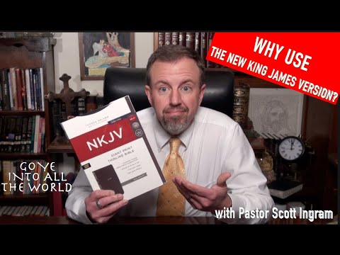 Why Use the New King James Version?