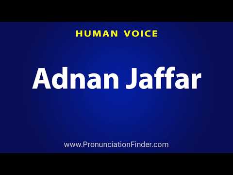 How To Pronounce Adnan Jaffar