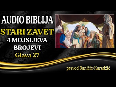 4 Mojsijeva 27 glava - Brojevi - Audio Biblija - Salpadove Kćeri