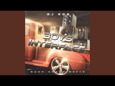 Boy's Interface (Dark Headz Refix)