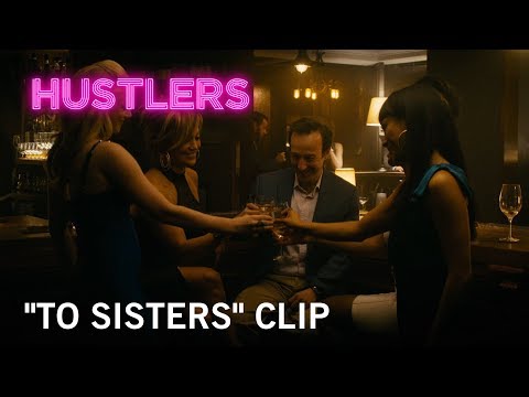 Hustlers | "To Sisters" Clip | Own it NOW on Digital HD, Blu-Ray & DVD