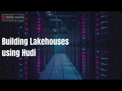 Building Lakehouse using Hudi | Apache Hudi | Data Lakehouse | Introduction to Apache Hudi
