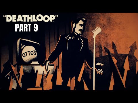 DEATHLOOP - Walkthrough Gameplay (PC) - PART 9