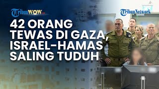 Gencatan Senjata Gaza Dilanggar? 42 Orang Tewas, Israel-Hamas Saling Tuduh