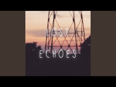 lost echoes