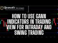 How to Use Gann Indicators in Trading View for Intraday and Swing Trading