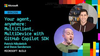 Your agent anywhere: MultiClient MultiDevice with GitHub Copilot SDK | BRK206-R1