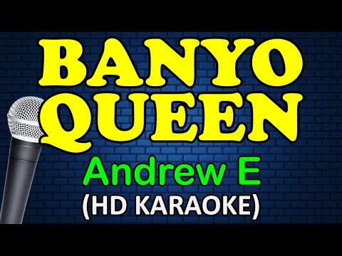 BANYO QUEEN - Andrew E (HD Karaoke)