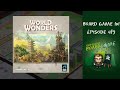 Board Game 101 (EP419) World Wonders - Règles et critique