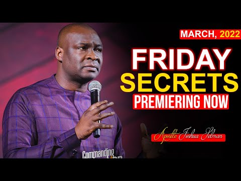 FRIDAY Secrets, 18th March 2022 | Apostle Joshua Selman 2022 | Commanding Your Morning