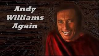 Andy Williams........Again..