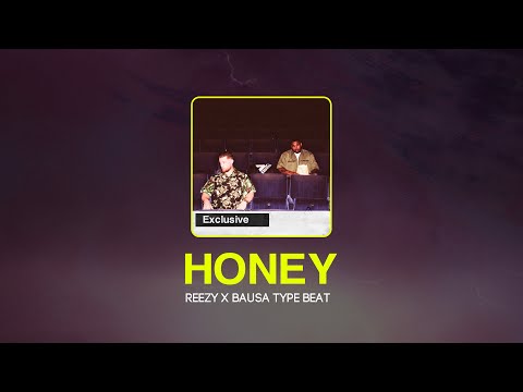 Reezy X Bausa Type Beat - Honey (Prod. Tonic)